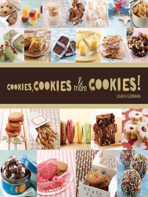 Title details for Cookies, Cookies, & More Cookies! by Lilach German - Available